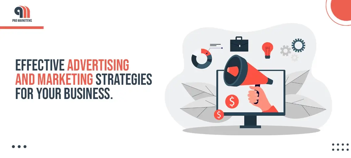 Advertising and Marketing Strategies for Your Business